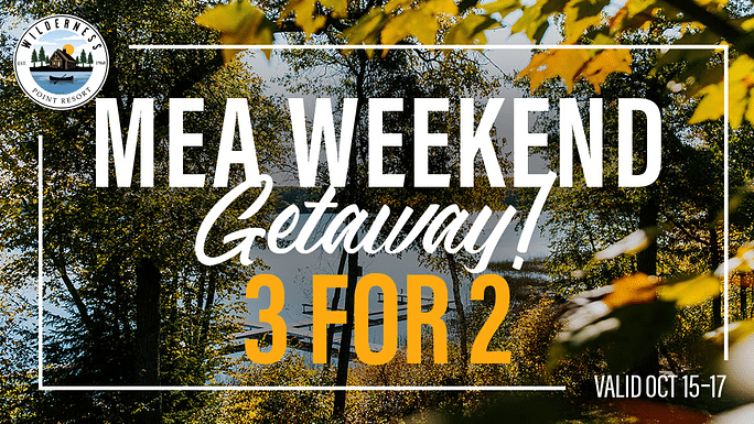 MEA Weekend Getaway 3 for 2 at Wilderness Point Resort, valid Oct 15-17